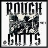 ROUGH GUTTS – part I & II (LP Vinyl)
