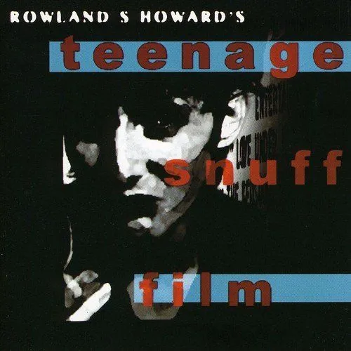 ROWLAND S. HOWARD – teenage snuff film (LP Vinyl)