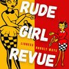 RUDE GIRL REVUE – lioness/unruly ways (7" Vinyl)