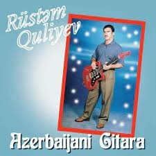RUSTEM QULIYEV – azerbaijani gitara (CD, LP Vinyl)