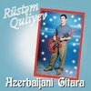 RUSTEM QULIYEV – azerbaijani gitara (CD, LP Vinyl)