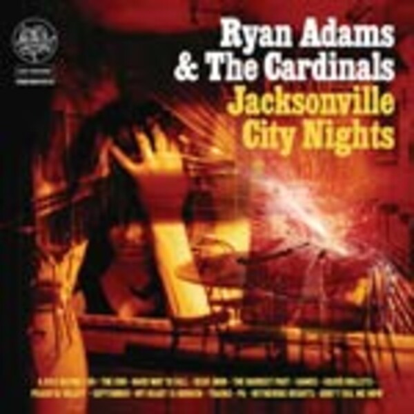 Cover RYAN ADAMS & CARDINALS, jacksonville city nights