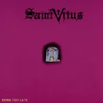 SAINT VITUS – born too late (LP Vinyl)