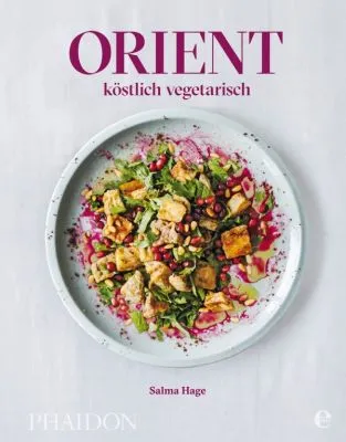 SALMA HAGE – orient - köstlich vegetarisch (Papier)