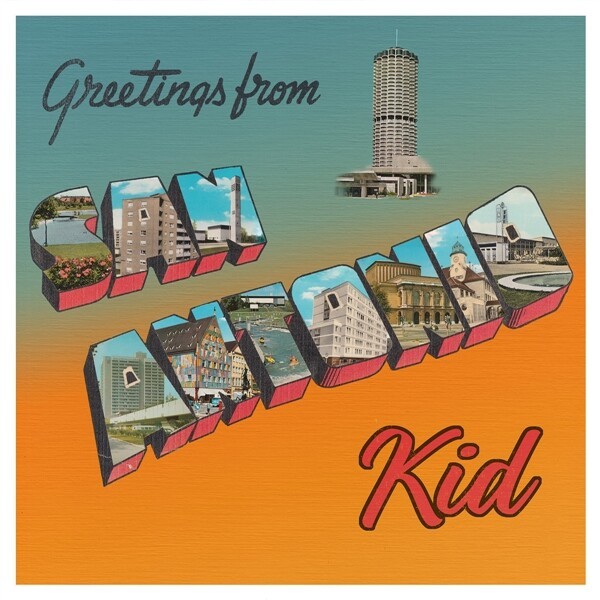 SAN ANTONIO KID – greetings from the san antonio kid (LP Vinyl)