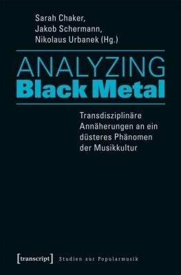 Cover SARAH CHAKER/JAKOB SCHERMANN/NIKOLAUS URBANEK, analyzing black metal