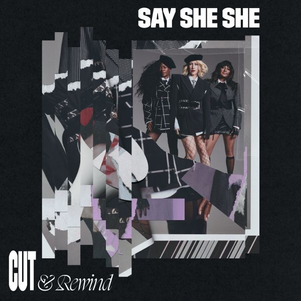 SAY SHE SHE – cut & rewind (CD, LP Vinyl)