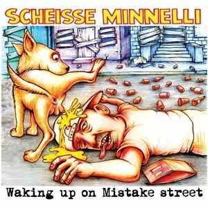 SCHEISSE MINNELLI – waking up on misktake street (CD)