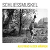 SCHLIESSMUSKEL – aufstand alter männer (LP Vinyl)