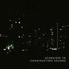 SCHNEIDER TM – construction sounds (CD, LP Vinyl)