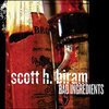 SCOTT H. BIRAM – bad ingredients (CD)