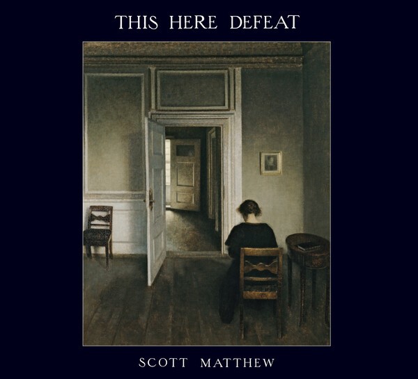 SCOTT MATTHEW – this here defeat (CD, LP Vinyl)