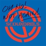 SCOUNDRELS – oh no! not again! (LP Vinyl)