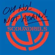 SCOUNDRELS – oh no! not again! (LP Vinyl)