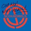 SCOUNDRELS – oh no! not again! (LP Vinyl)