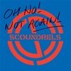 SCOUNDRELS – oh no! not again! (LP Vinyl)