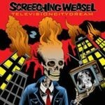 Cover SCREECHING WEASEL, television city dream
