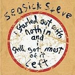 SEASICK STEVE, i started out with nothing cover