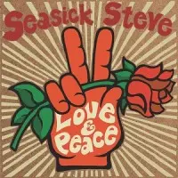 SEASICK STEVE – love & peace (CD, LP Vinyl)