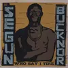 SEGUN BUCKNOR – who say i tire (CD)