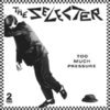 SELECTER – too much pressure (CD, LP Vinyl)
