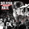 SELFISH HATE – face the truth (LP Vinyl)