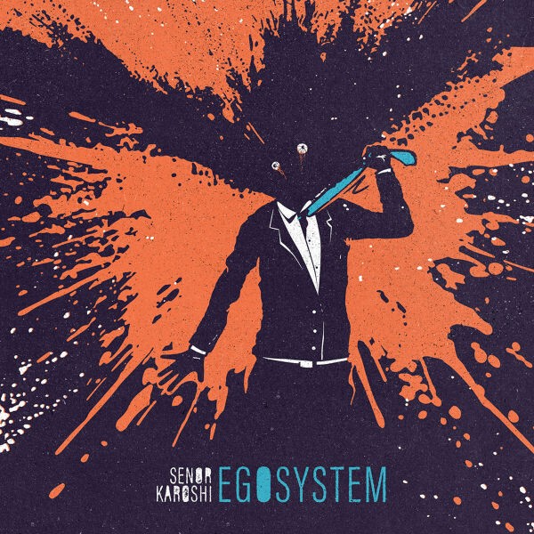 SENOR KAROSHI – egosystem (LP Vinyl)