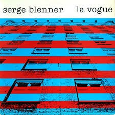 SERGE BLENNER – la vogue (CD, LP Vinyl)
