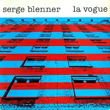 SERGE BLENNER – la vogue (CD, LP Vinyl)