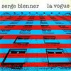 SERGE BLENNER – la vogue (CD, LP Vinyl)