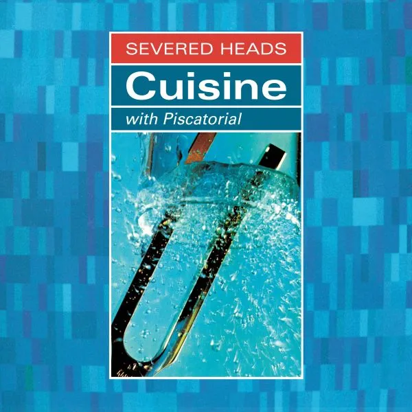 SEVERED HEADS – cuisine (with piscatorial) (LP Vinyl)