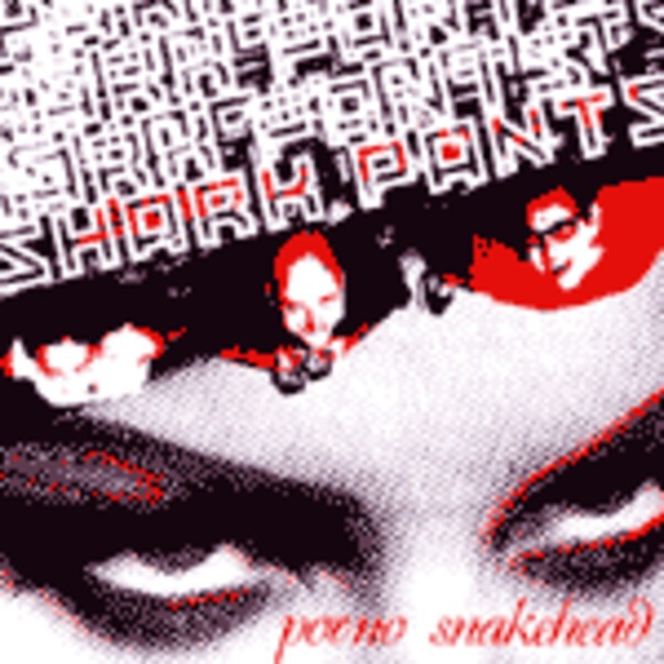 Cover SHARK PANTS, porno snakehead