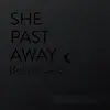 SHE PAST AWAY – belirdi gece (LP Vinyl)