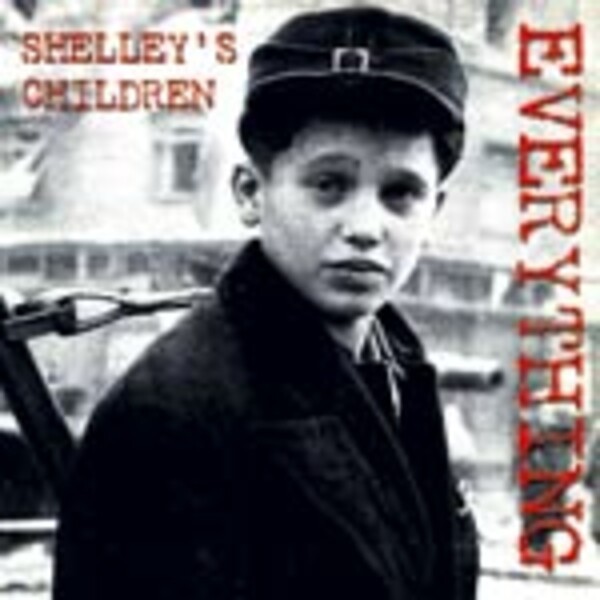 SHELLEYS CHILDREN – everything (CD)