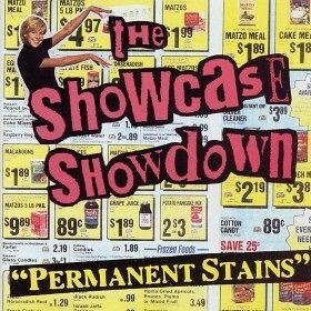 SHOWCASE SHOWDOWN – permanent stains (CD)