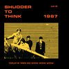 SHUDDER TO THINK – 1987 (LP Vinyl)