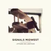 SIGNALS MIDWEST – latitudes & longitudes (LP Vinyl)