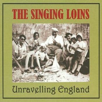 SINGING LOINS, unraveling england cover