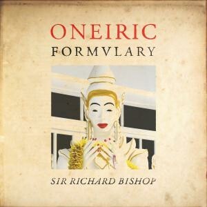 SIR RICHARD BISHOP, oneiric formulary cover