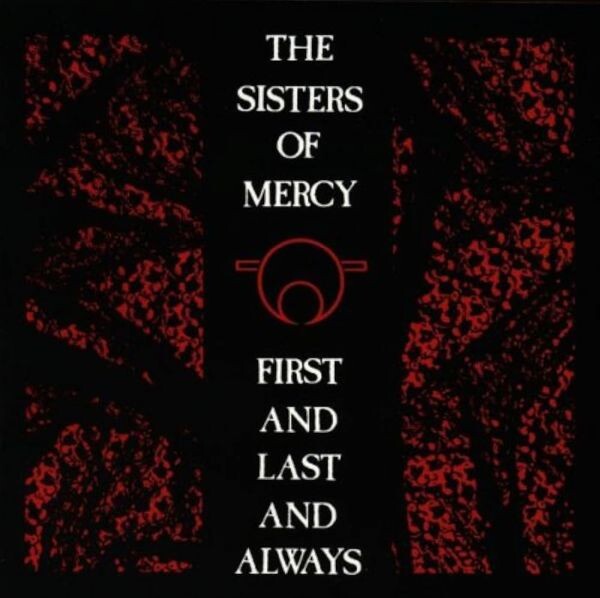 SISTERS OF MERCY – first and last and always (40th anniversary) (LP Vinyl)