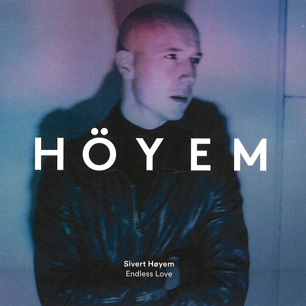 Cover SIVERT HÖYEM, endless love