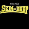 SKIN-DEEP – more than skin-deep (LP Vinyl)
