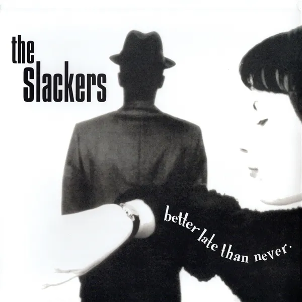 SLACKERS – better late than never (30th anniversary) (LP Vinyl)