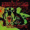 SLAUGHTER AND THE DOGS – il tradimento silenzioso (the silent betrayal) (LP Vinyl)