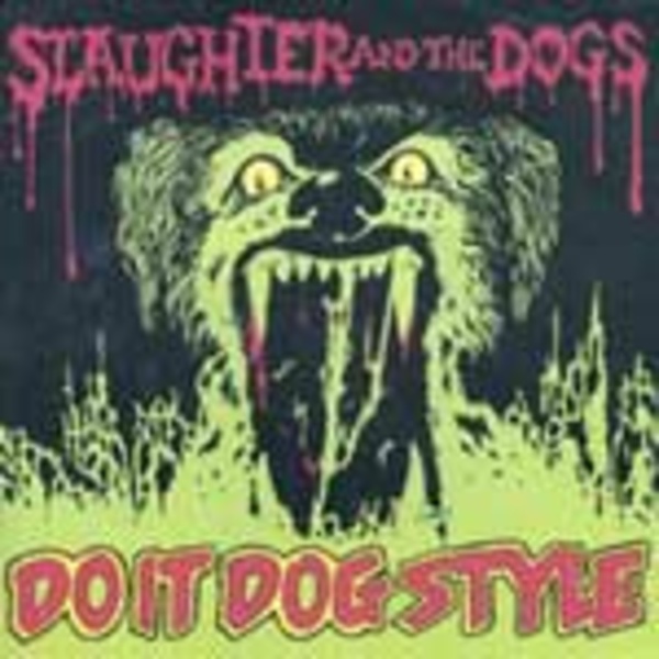 SLAUGHTER & THE DOGS – do it dog style (CD, LP Vinyl)