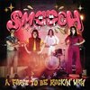 SMOOCH – a force to be rockin with (LP Vinyl)