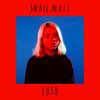 SNAIL MAIL – lush (CD, LP Vinyl)