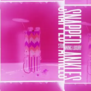 SNAPPED ANKLES – stunning luxury (CD, LP Vinyl)