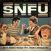 SNFU – never trouble trouble until trouble troubles (CD)