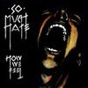 SO MUCH HATE – how we feel (LP Vinyl)